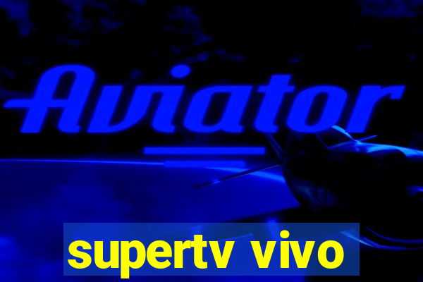 supertv vivo